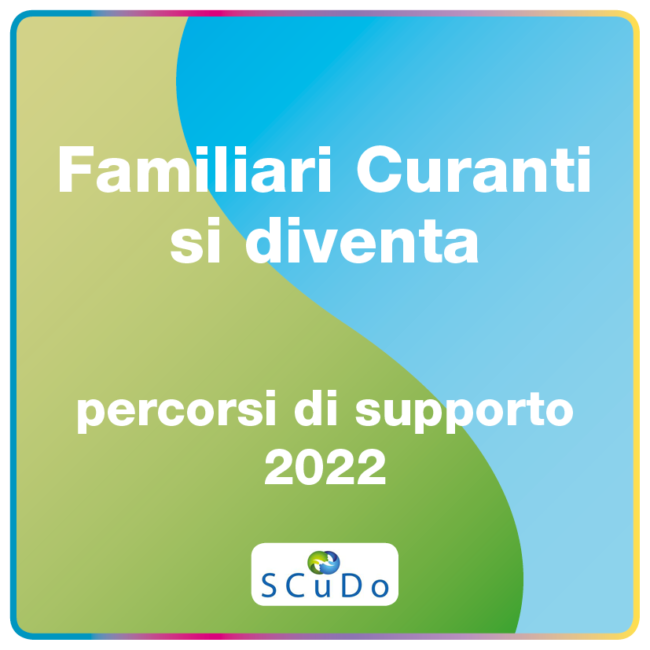 220929 Quadratotto corsi familiari curanti SCUDO